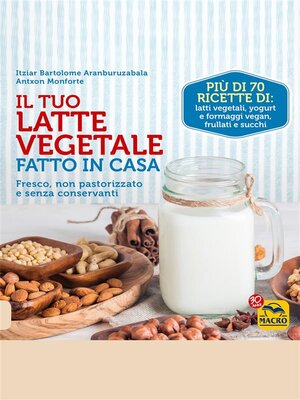 cover image of Il Tuo Latte Vegetale Fatto in Casa